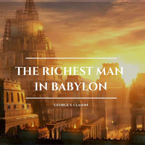 Audiobook The Richest Man in Babylon - George S. Clason - Michael Rowe