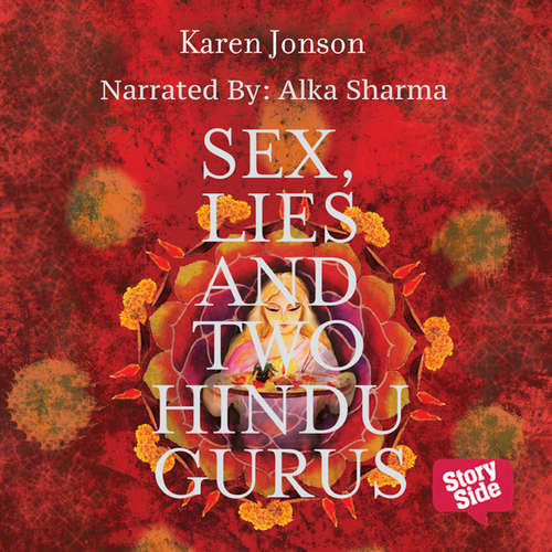 Audiobook Sex Lies & Two Hindu Gurus - Karen Jonson - Alka Sharma
