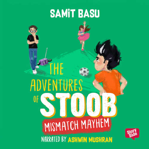 Audiobook Adventures of Stoob: Mismatch Mayhem - Samit Basu - Ashwin Mushran