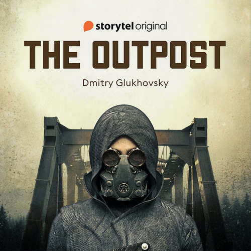 Audiobook The Outpost - Dmitry Glukhovsky - Andrew Buchan