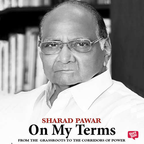 Audiobook On My Terms: From the Grassroots to the Corridors of Power - Sharad Pawar - Raja Sevak