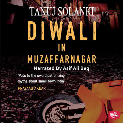 Audiobook Diwali In Muzaffarnagar - Tanuj Solanki - Asif Ali Beg