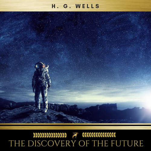 Audiobook The Discovery Of The Future - H. G. Wells - David Joyce