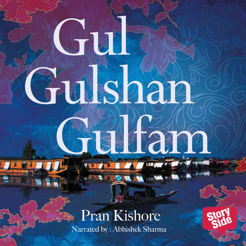 Audiobook Gul Gulshan Gulfam - Pran Kishore - Abhishek Sharma