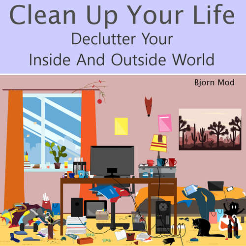 Audiobook Clean Up Your Life - Björn Mod - Kevin Renier