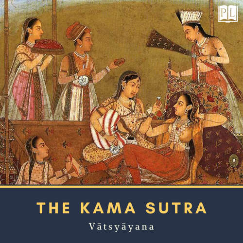 Audiobook The Kama Sutra - Mallanaga Vatsyayana - Mark F. Smith