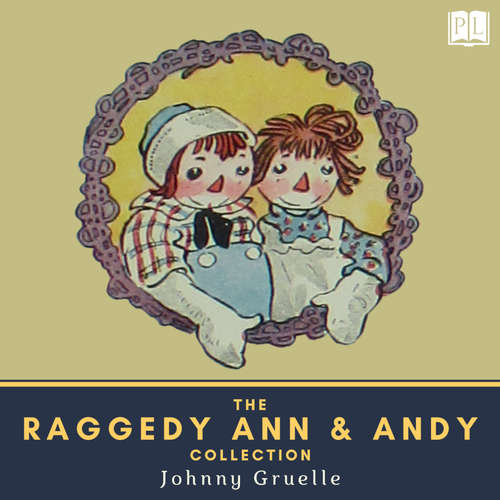Audiobook The Raggedy Ann & Andy Collection - Johnny Gruelle - Phil Chenevert