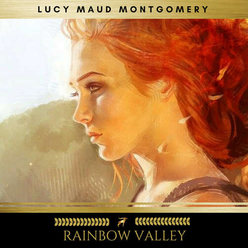 Audiobook Rainbow Valley - Lucy Maud Montgomery - Sinead Dixon