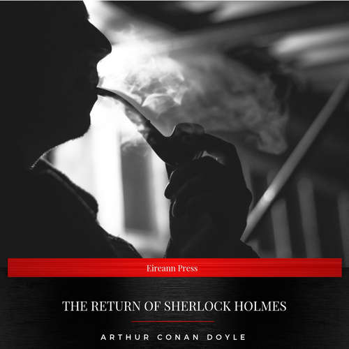 Audiobook The Return of Sherlock Holmes - Arthur Conan Doyle - Adam Storan