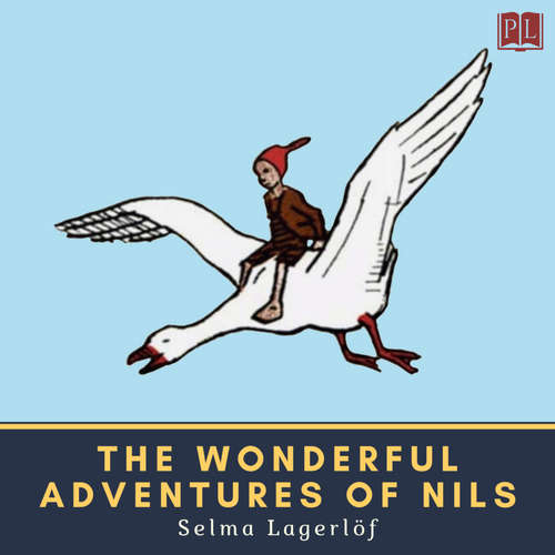 Audiobook The Wonderful Adventures of Nils - Selma Lagerlöf - Lars Rolander