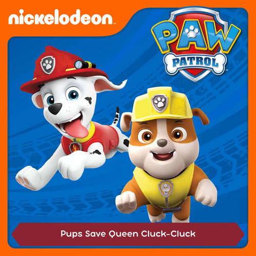 Audiobook Episode 24: Pups Save Queen Cluck-Cluck -  - Alex D `Attoma