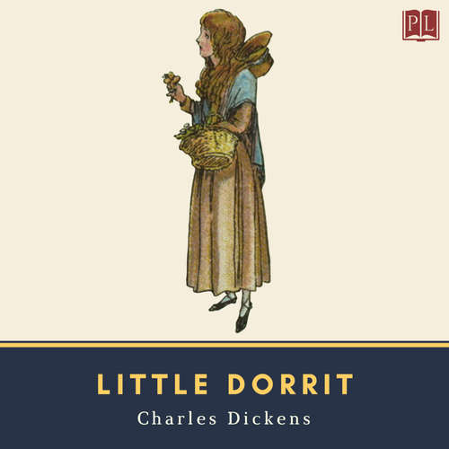 Audiobook Little Dorrit - Charles Dickens - Mil Nicholson