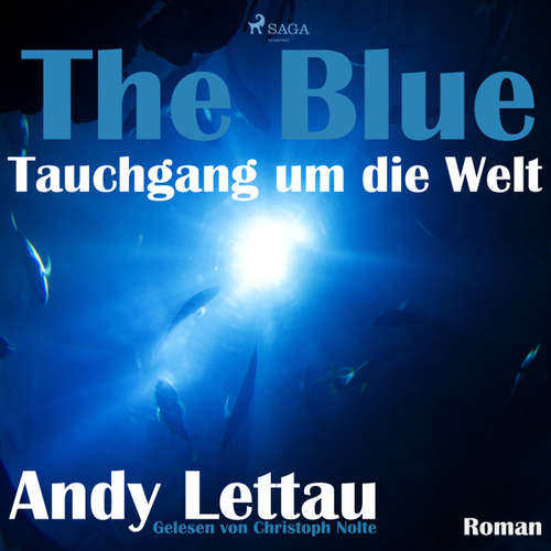 Hoerbuch The Blue - Tauchgang um die Welt - Andy Lettau - Christoph Nolte Hoerbuch The Blue - Tauchgang um die Welt - Andy Lettau - Christoph Nolte