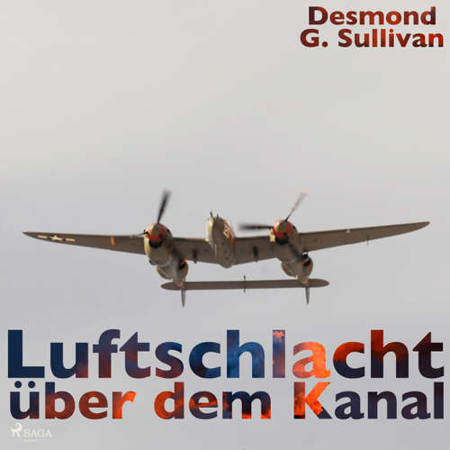 Hoerbuch Luftschlacht über dem Kanal - Desmond G. Sullivan - Robert Frank Hoerbuch Luftschlacht über dem Kanal - Desmond G. Sullivan - Robert Frank