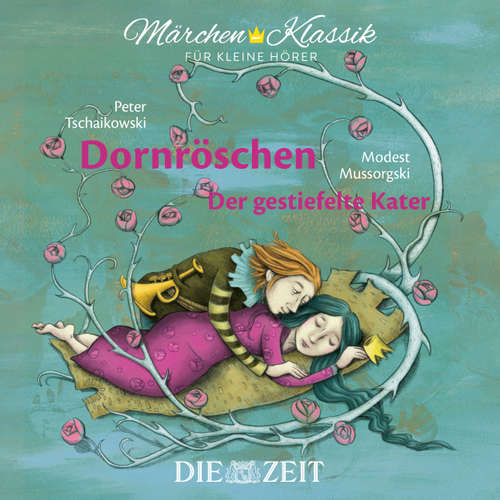 Hoerbuch Die ZEIT-Edition "Märchen Klassik für kleine Hörer" - Dornröschen und Der gestiefelte Kater mit Musik von Peter Tschaikowski und Modest Mussorgski - Brüder Grimm - Gerhard Fehn Hoerbuch Die ZEIT-Edition "Märchen Klassik für kleine Hörer" - Dornröschen und Der gestiefelte Kater mit Musik von Peter Tschaikowski und Modest Mussorgski - Brüder Grimm - Gerhard Fehn