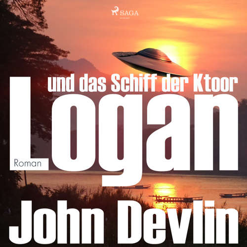 Hoerbuch Logan und das Schiff der Ktoor - John Devlin - Michael Korneffel Hoerbuch Logan und das Schiff der Ktoor - John Devlin - Michael Korneffel