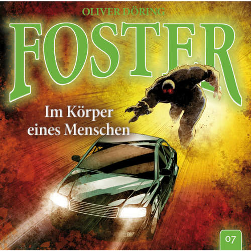 Hoerbuch Foster, Folge 7: Im Körper eines Menschen - Oliver Döring - Thomas Nero Wolff Hoerbuch Foster, Folge 7: Im Körper eines Menschen - Oliver Döring - Thomas Nero Wolff