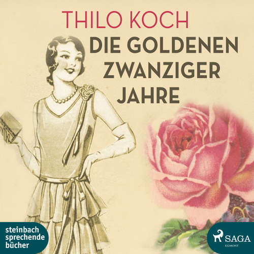 Hoerbuch Die goldenen Zwanziger Jahre - Thilo Koch - Thilo Koch Hoerbuch Die goldenen Zwanziger Jahre - Thilo Koch - Thilo Koch