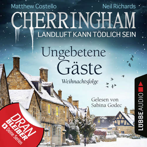 Hoerbuch Cherringham - Landluft kann tödlich sein, Folge 25: Ungebetene Gäste - Weihnachtsfolge - Matthew Costello - Sabina Godec Hoerbuch Cherringham - Landluft kann tödlich sein, Folge 25: Ungebetene Gäste - Weihnachtsfolge - Matthew Costello - Sabina Godec