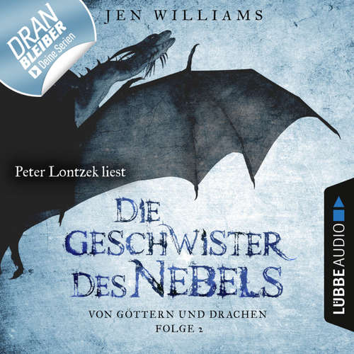 Hoerbuch Die Geschwister des Nebels - Von Göttern und Drachen, Folge 2 - Jen Williams - Peter Lontzek Hoerbuch Die Geschwister des Nebels - Von Göttern und Drachen, Folge 2 - Jen Williams - Peter Lontzek