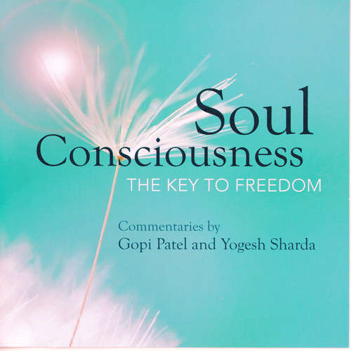 Audiobook Soul Consciousness - Brahma Kumaris - Gopi Patel