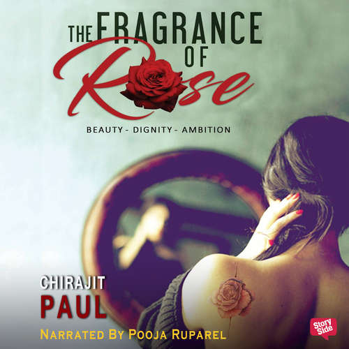 Audiobook The Fragrance of Rose - Chitrajit Paul - Pooja Ruparel