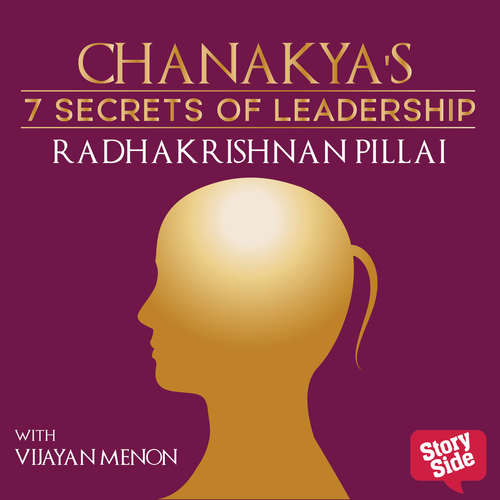 Audiobook Chanakaya's 7 Secret of Leadership - Radhakrishnan Pillai - Vijayan Menon