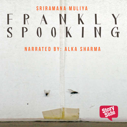 Audiobook Frankly Spooking - Sriramana Muliya - Alka Sharma