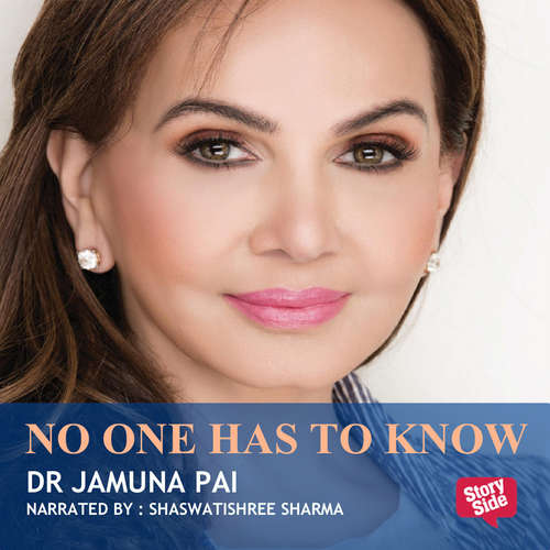 Audiobook No One Has To Know - Smart Anti-Ageing for Indian Skin - Dr. Jamuna Pai - Shaswatishree Sharma