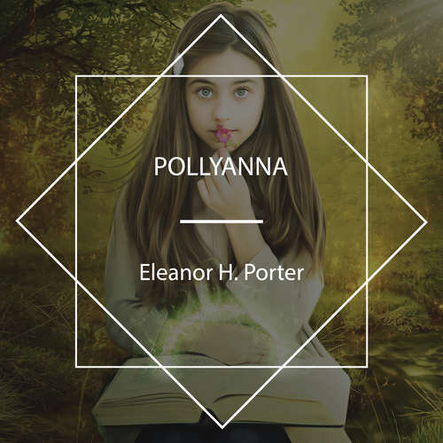Audiobook Pollyanna - Eleanor H. Porter - Phil Chenevert