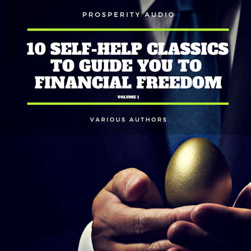 Audiobook 10 Self-Help Classics to Guide You to Financial Freedom Vol: 1 - Napoleon Hill - Mike James