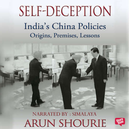 Audiobook Self Deception : India's China Policies - Arun Shourie - Simalaya,