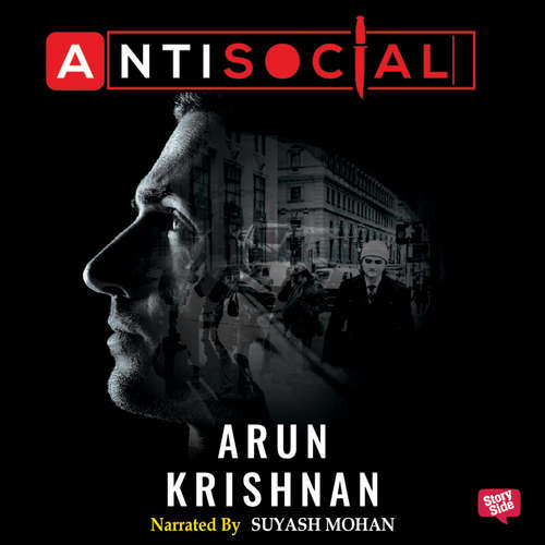 Audiobook Antisocial - Arun Krishnan - Suyash Mohan