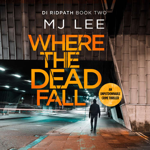Audiobook Where The Dead Fall - M J Lee - Dan Bottomley