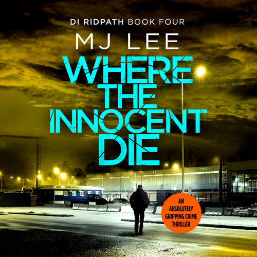Audiobook Where the Innocent Die - M J Lee - Dan Bottomley