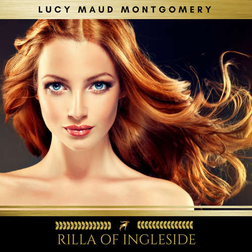 Audiobook Rilla of Ingleside - Lucy Maud Montgomery - Sinead Dixon