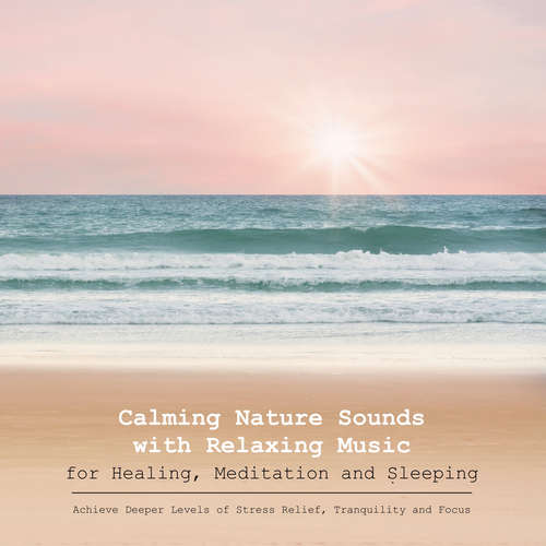 Audiobook Calming Nature Sounds with Relaxing Music - Yella A. Deeken - Ian Brannan