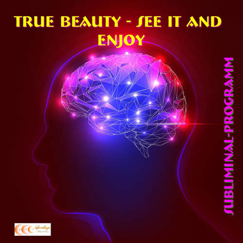 Audiobook True beauty - See it and enjoy: Subliminal-Program - Michael Bauer - Michael Bauer