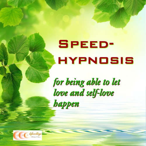 Audiobook Speed-hypnosis for being able to let love and self-love happen - Michael Bauer - Gabriele Schönenberger