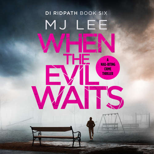 Audiobook When the Evil Waits - M J Lee - Dan Bottomley