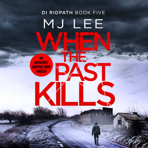 Audiobook When the Past Kills - M J Lee - Dan Bottomley
