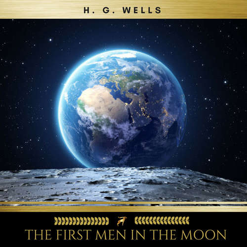 Audiobook The First Men in the Moon - H. G. Wells - Josh Smith