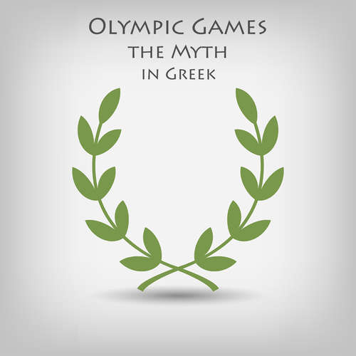 Audiobook Olympic Games the Myth in Greek - Tina Angelou - Tina Angelou