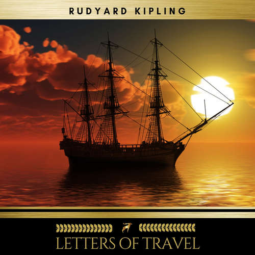 Audiobook Letters of Travel - Rudyard Kipling - Josh Smith