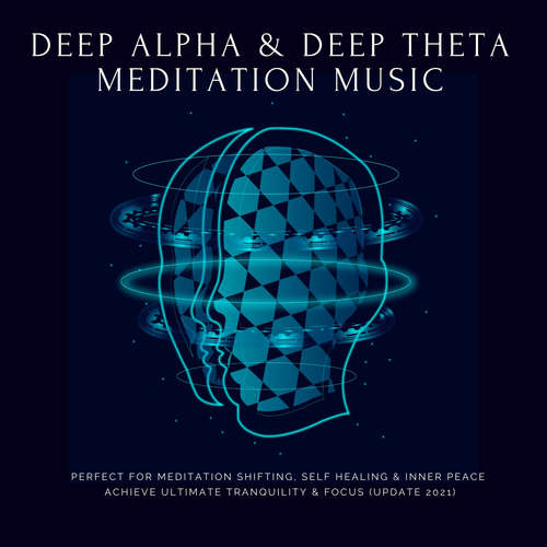 Audiobook Deep Theta  |  Deep Alpha  |  Meditation Music: Perfect for Meditation Shifting, Self Healing & Inner Peace - Yella A. Deeken - Erick J. Williams