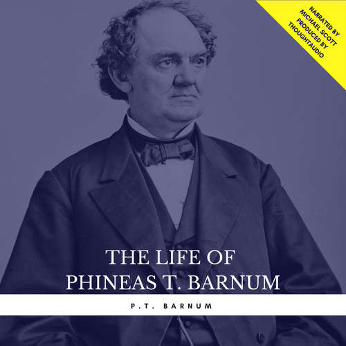 Audiobook The Life of Phineas T. Barnum - P.T. Barnum - Michael Scott