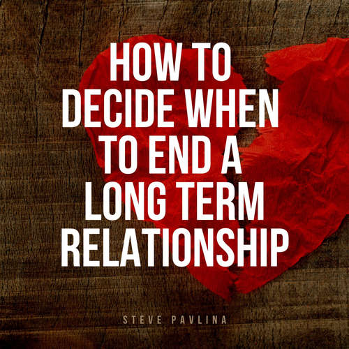 Audiobook How to Decide When to End a Long-term Relationship - Steve Pavlina - Florian Höper