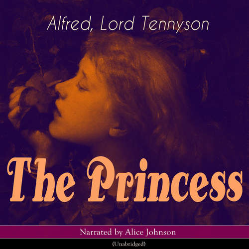 Audiobook The Princess - Alfred Tennyson - Alice Johnson