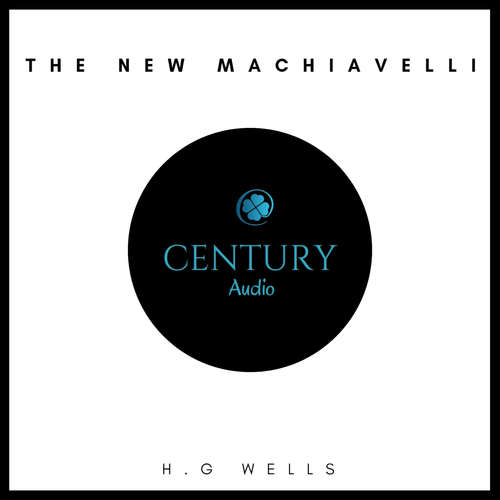 Audiobook The New Machiavelli - H. G. Wells - Paul Murphy