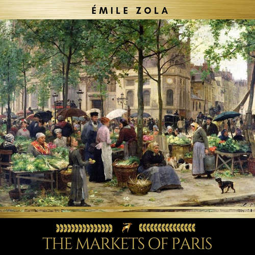 Audiobook The Markets of Paris - Émile Zola - Chloe Boyle